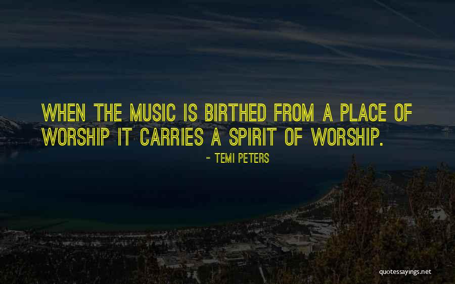 A Place Of Worship Quotes By Temi Peters