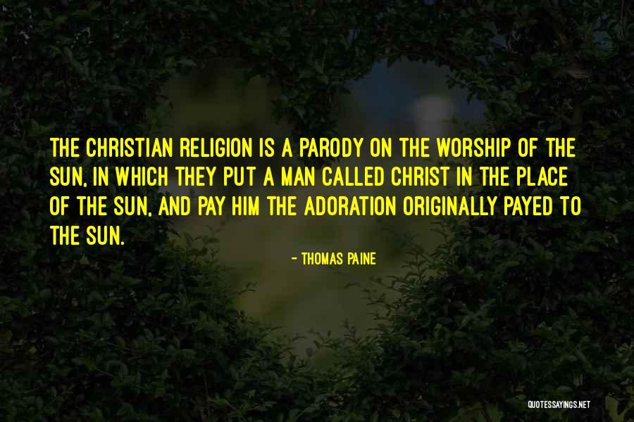 A Place Of Worship Quotes By Thomas Paine