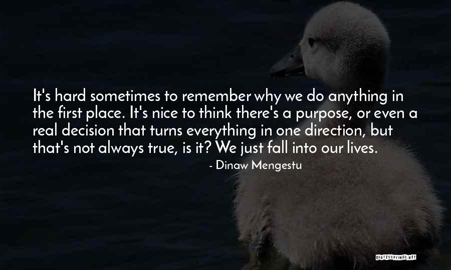 A Place To Remember Quotes By Dinaw Mengestu