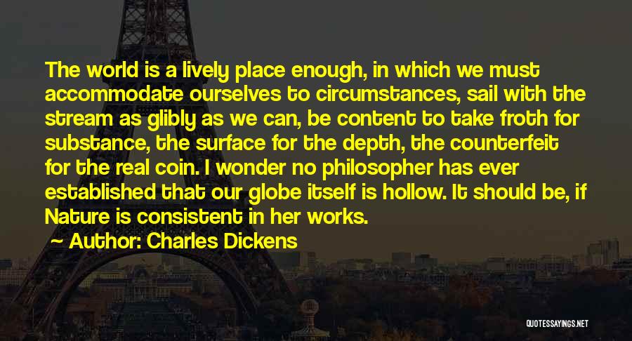 A Place Where You Are Content Quotes By Charles Dickens