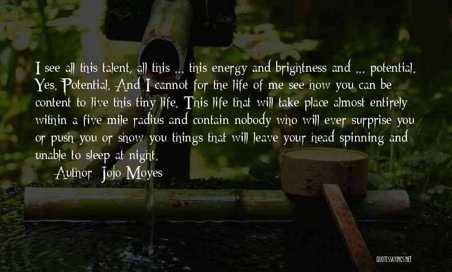 A Place Where You Are Content Quotes By Jojo Moyes