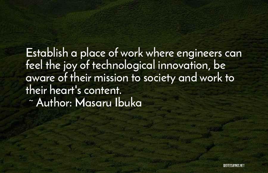 A Place Where You Are Content Quotes By Masaru Ibuka