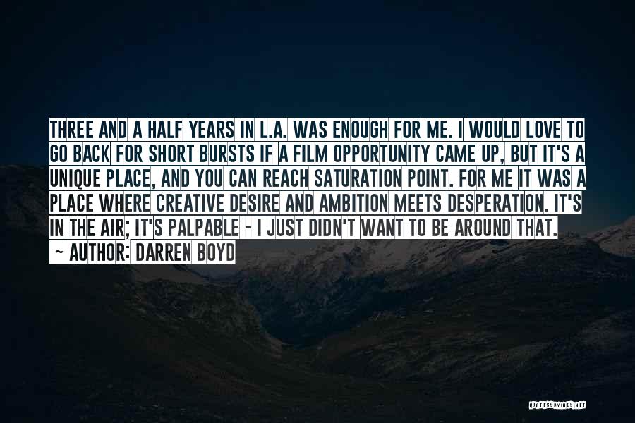 A Place You Love Quotes By Darren Boyd A Place You Love Quotes By Darren Boyd