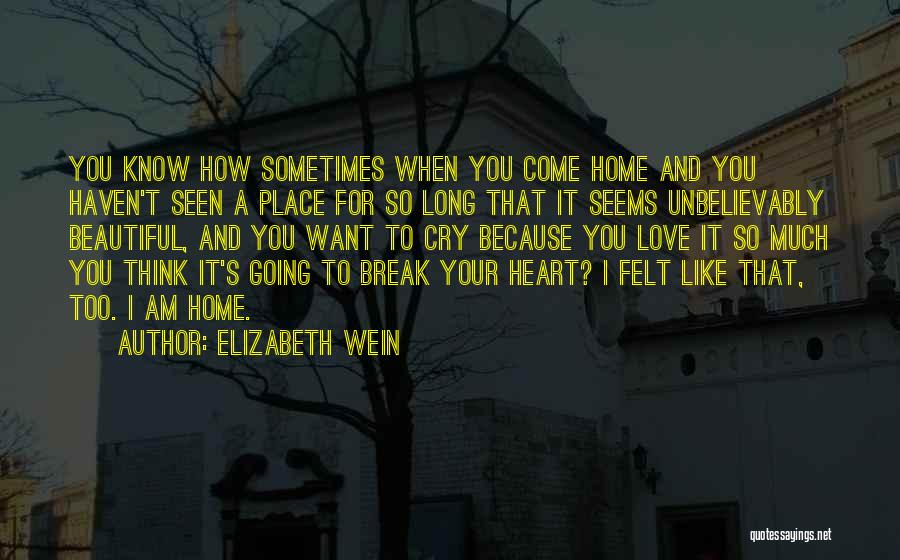 A Place You Love Quotes By Elizabeth Wein