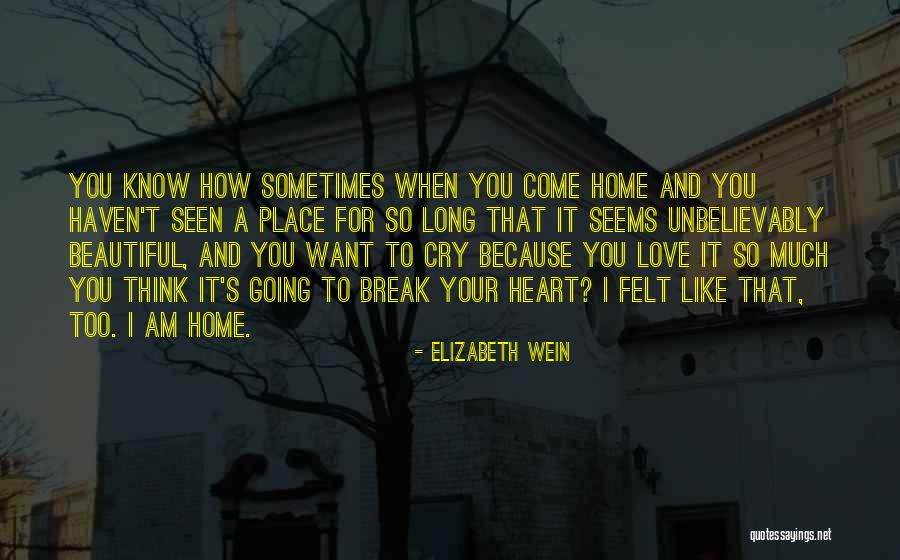 A Place You Love Quotes By Elizabeth Wein