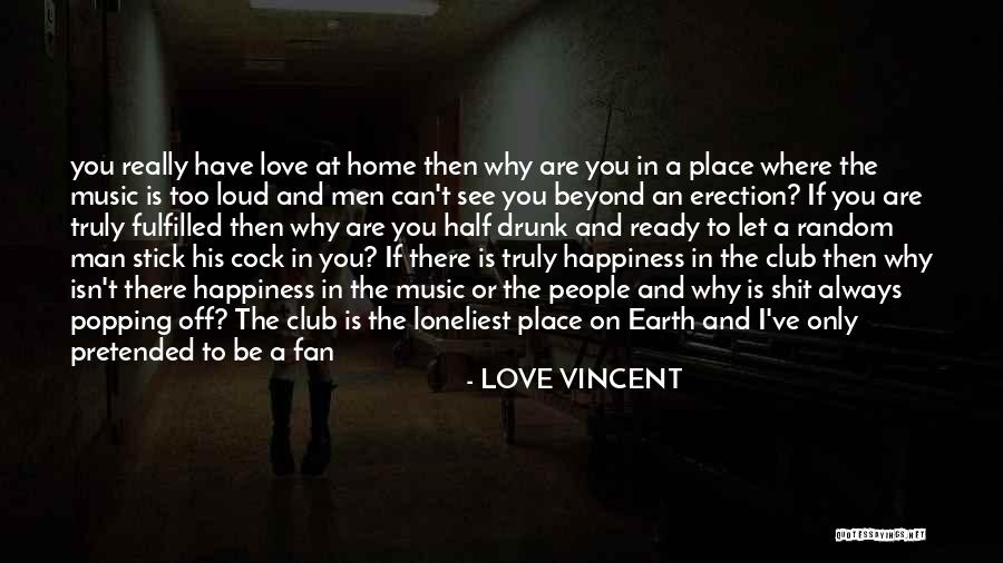 A Place You Love Quotes By LOVE VINCENT