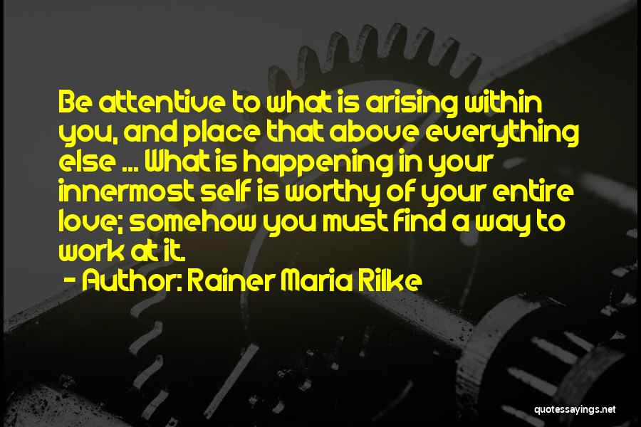 A Place You Love Quotes By Rainer Maria Rilke