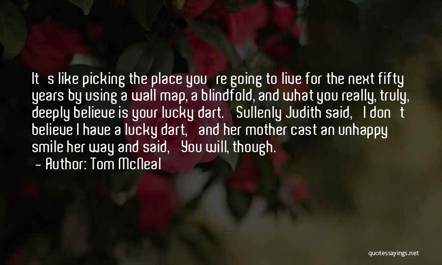 A Place You Love Quotes By Tom McNeal