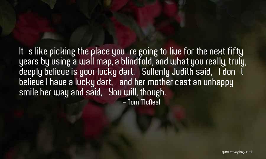 A Place You Love Quotes By Tom McNeal