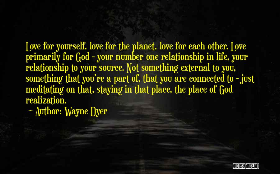 A Place You Love Quotes By Wayne Dyer