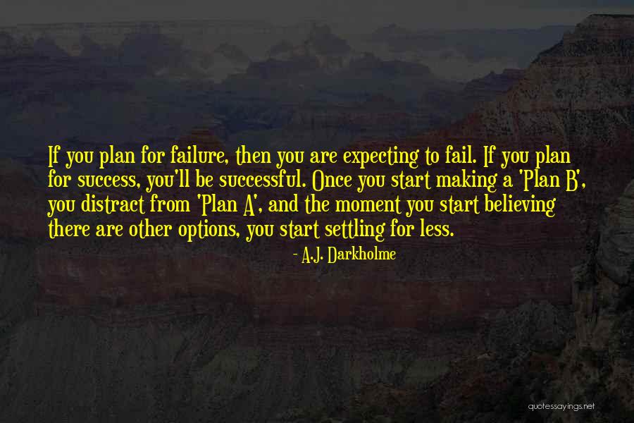 A Plan B Quotes By A.J. Darkholme