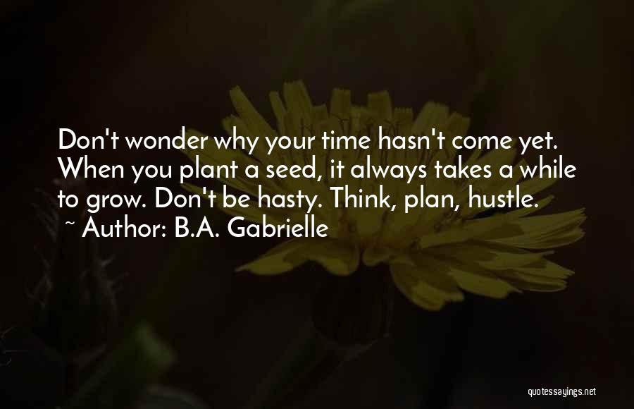 A Plan B Quotes By B.A. Gabrielle