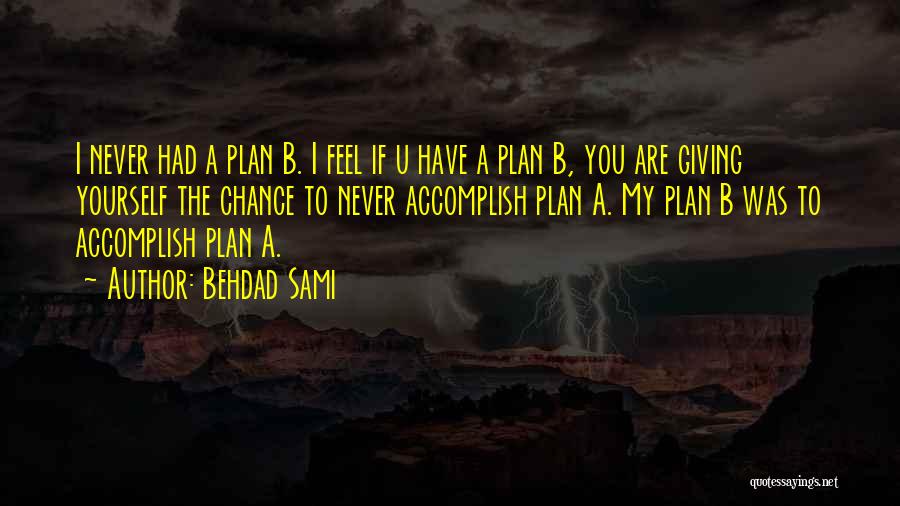 A Plan B Quotes By Behdad Sami