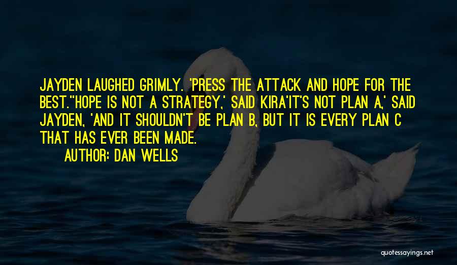 A Plan B Quotes By Dan Wells