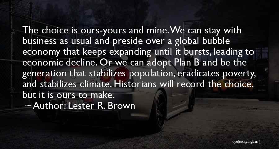 A Plan B Quotes By Lester R. Brown