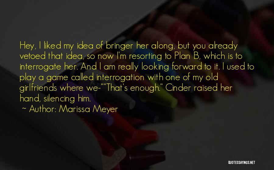 A Plan B Quotes By Marissa Meyer
