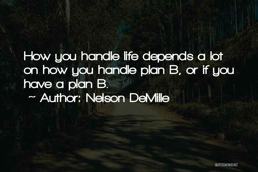 A Plan B Quotes By Nelson DeMille