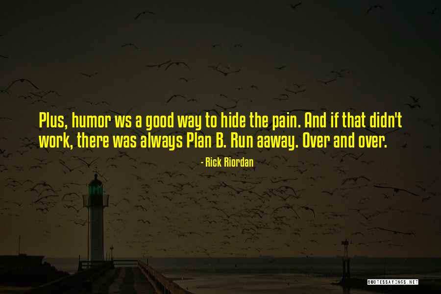 A Plan B Quotes By Rick Riordan A Plan B Quotes By Rick Riordan