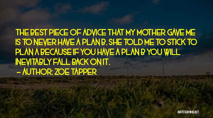 A Plan B Quotes By Zoe Tapper