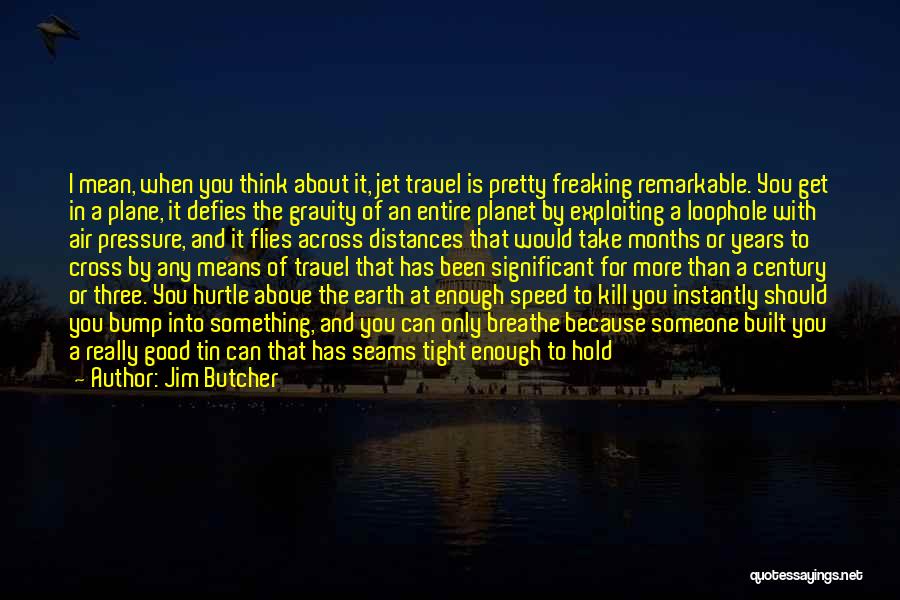 A Plane Quotes By Jim Butcher