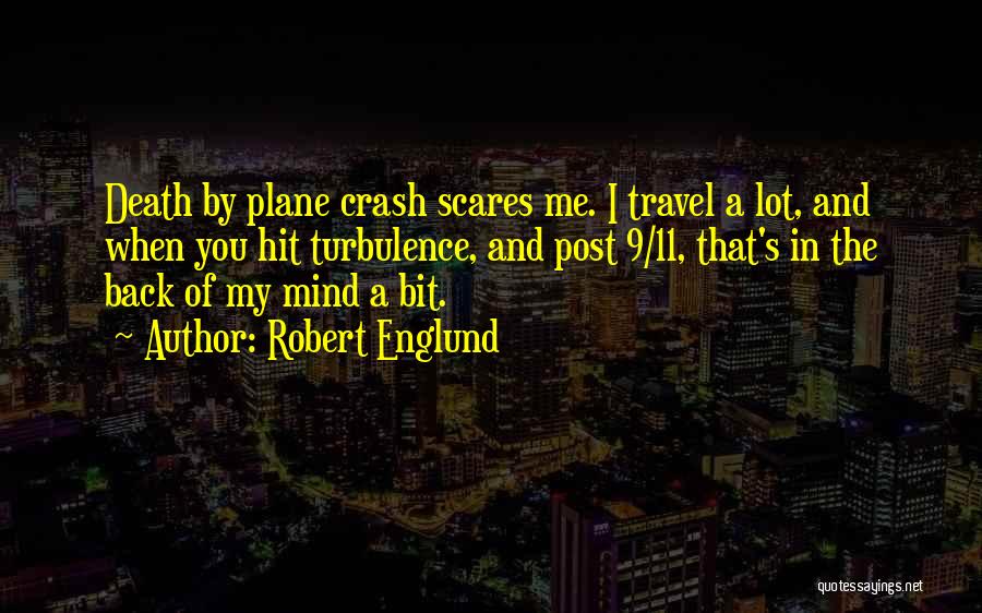 A Plane Quotes By Robert Englund