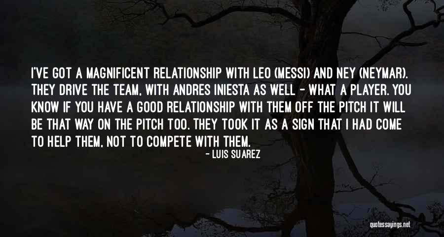 A Player In A Relationship Quotes By Luis Suarez A Player In A Relationship Quotes By Luis Suarez