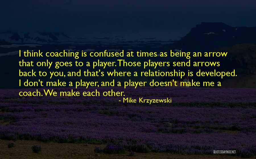 A Player In A Relationship Quotes By Mike Krzyzewski A Player In A Relationship Quotes By Mike Krzyzewski