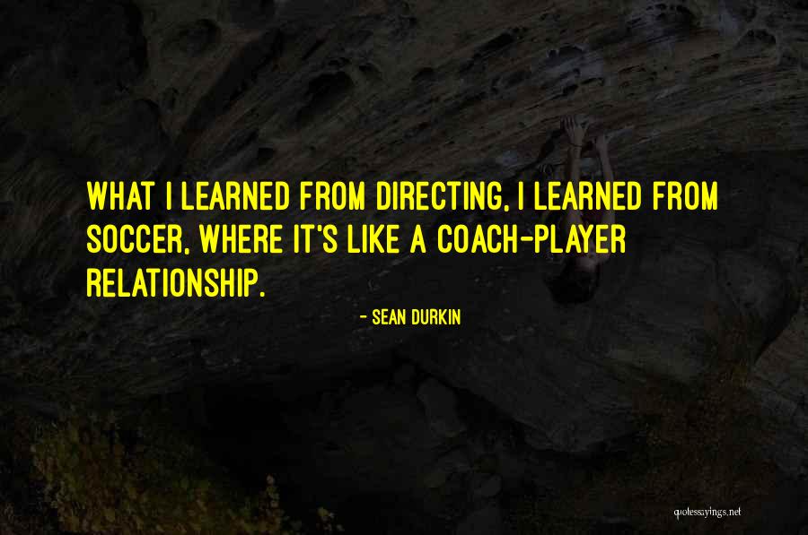 A Player In A Relationship Quotes By Sean Durkin A Player In A Relationship Quotes By Sean Durkin