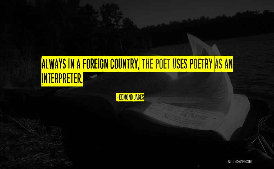 A Poet Quotes By Edmond Jabes A Poet Quotes By Edmond Jabes