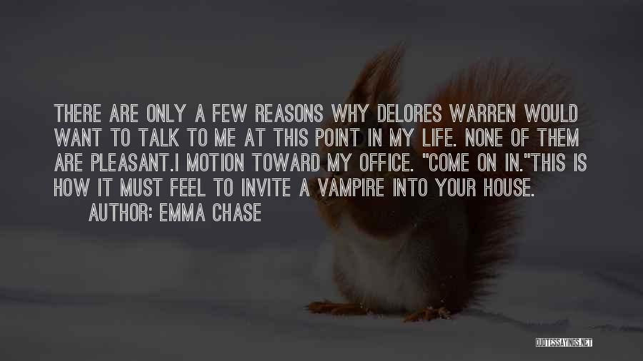 A Point In Your Life Quotes By Emma Chase