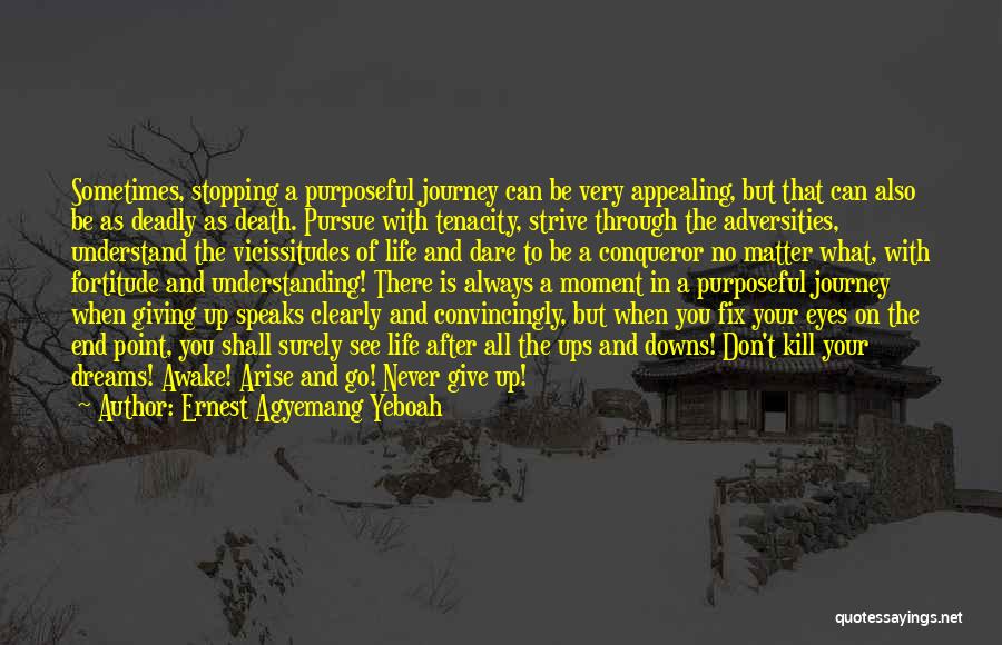 A Point In Your Life Quotes By Ernest Agyemang Yeboah