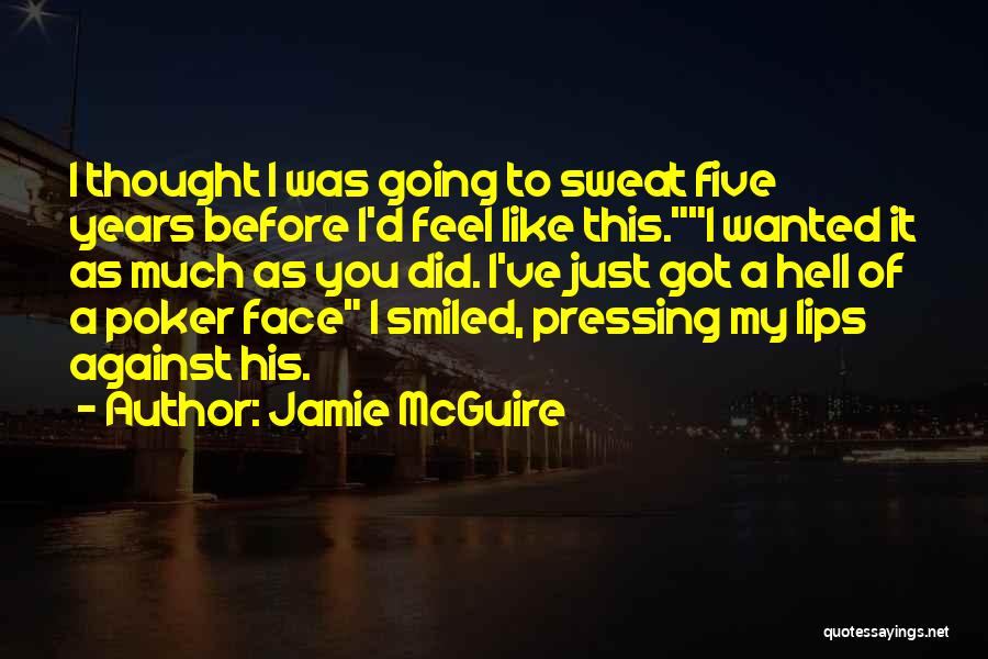 A Poker Face Quotes By Jamie McGuire