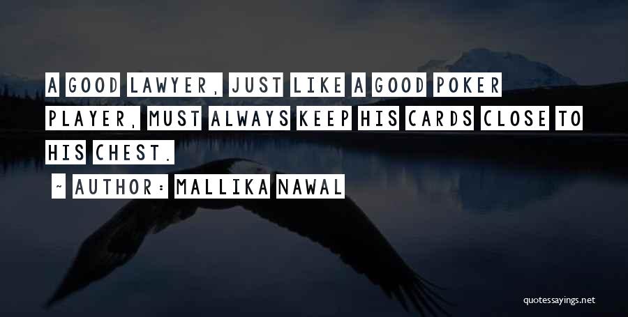 A Poker Face Quotes By Mallika Nawal