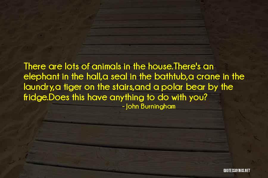 A Polar Bear Quotes By John Burningham A Polar Bear Quotes By John Burningham