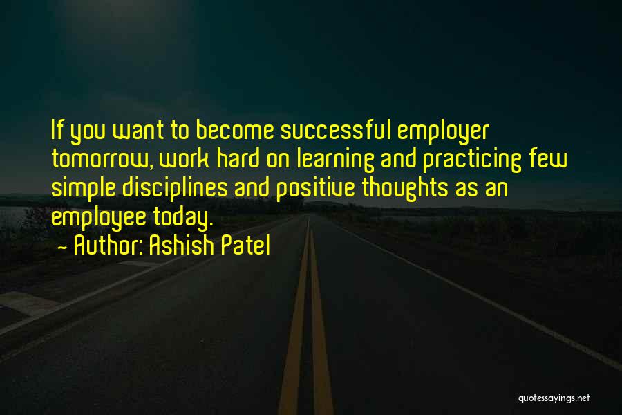 A Positive Attitude At Work Quotes By Ashish Patel