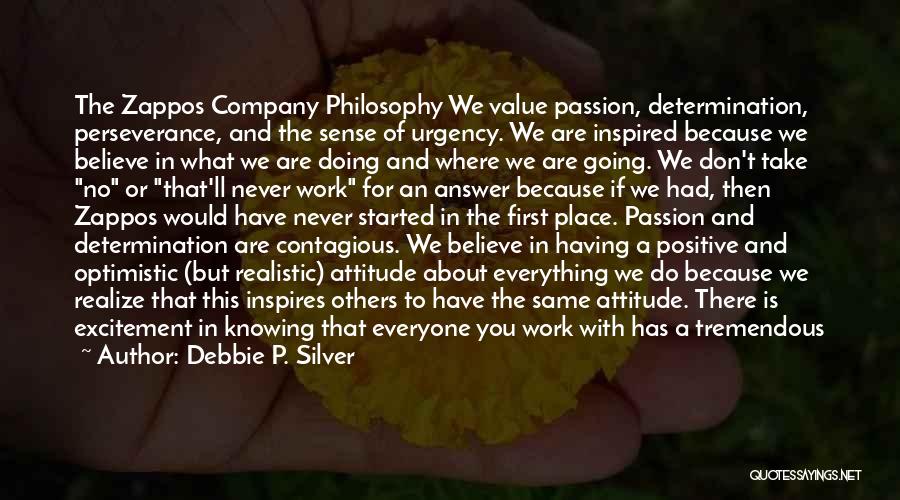 A Positive Attitude At Work Quotes By Debbie P. Silver