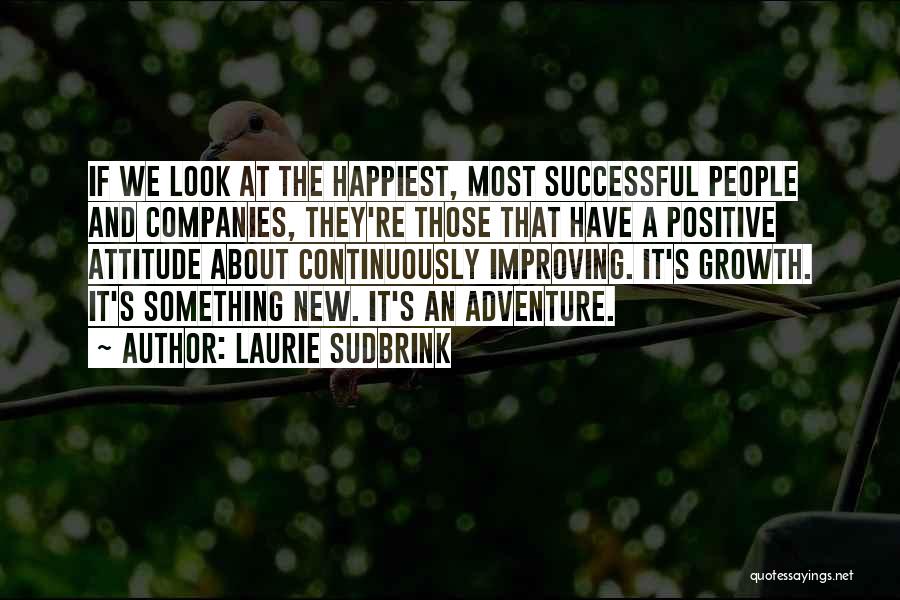A Positive Attitude At Work Quotes By Laurie Sudbrink