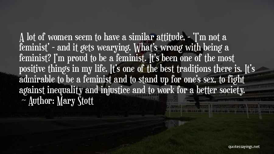 A Positive Attitude At Work Quotes By Mary Stott