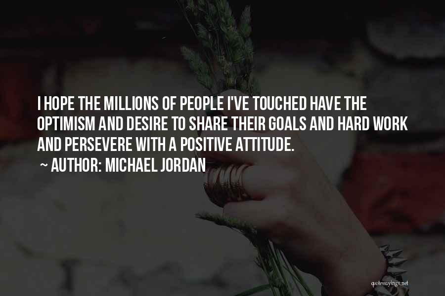 A Positive Attitude At Work Quotes By Michael Jordan