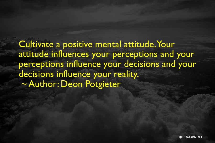A Positive Attitude Quotes By Deon Potgieter