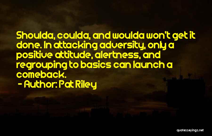 A Positive Attitude Quotes By Pat Riley