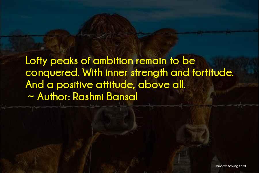 A Positive Attitude Quotes By Rashmi Bansal