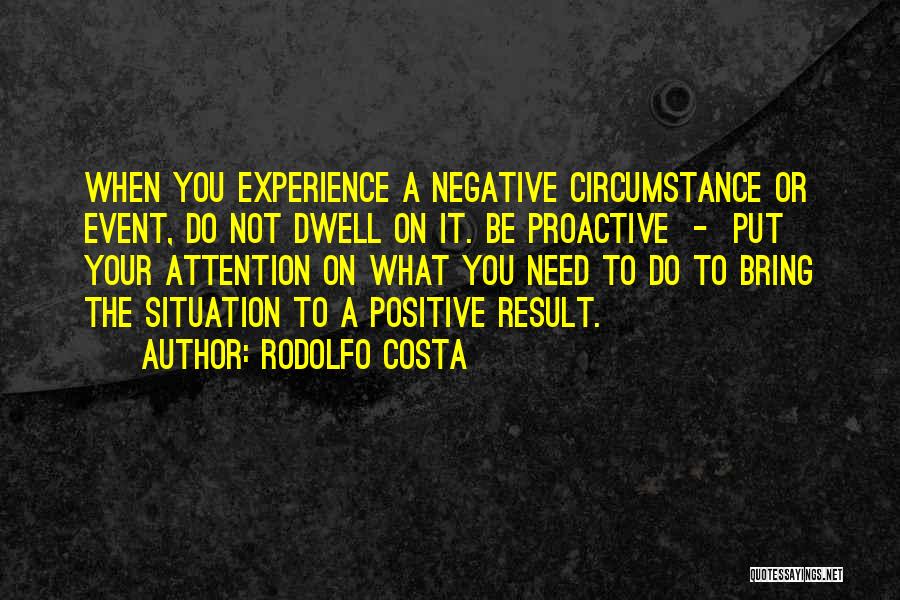 A Positive Attitude Quotes By Rodolfo Costa