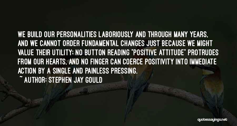 A Positive Attitude Quotes By Stephen Jay Gould