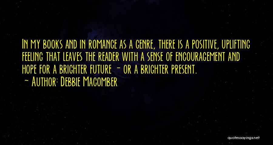 A Positive Future Quotes By Debbie Macomber