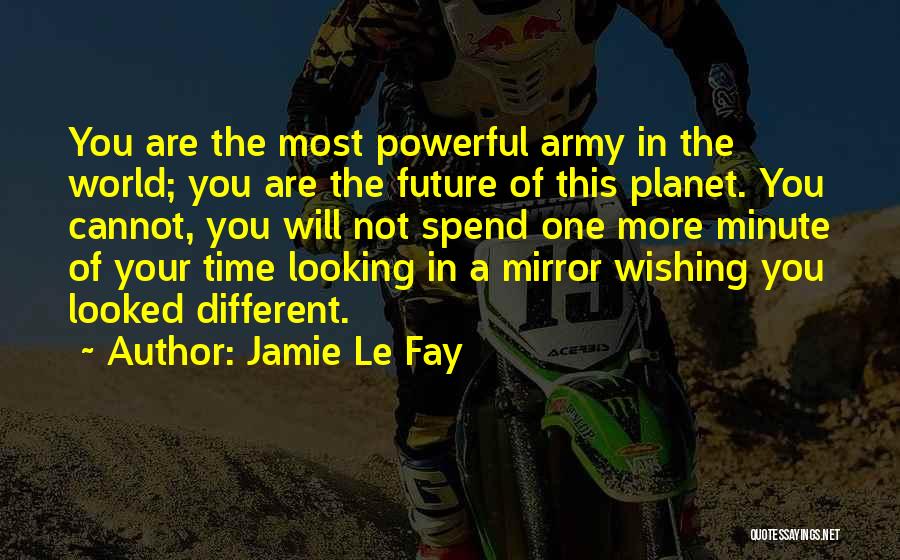 A Positive Future Quotes By Jamie Le Fay