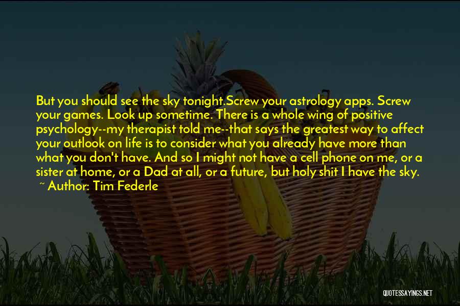 A Positive Future Quotes By Tim Federle
