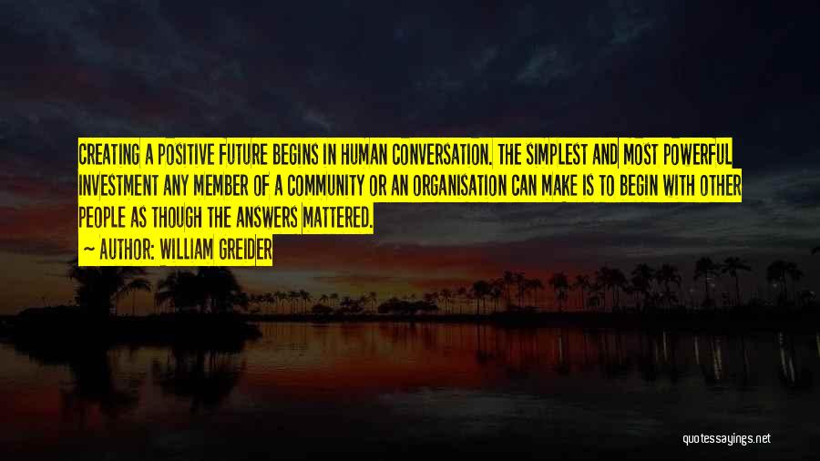 A Positive Future Quotes By William Greider