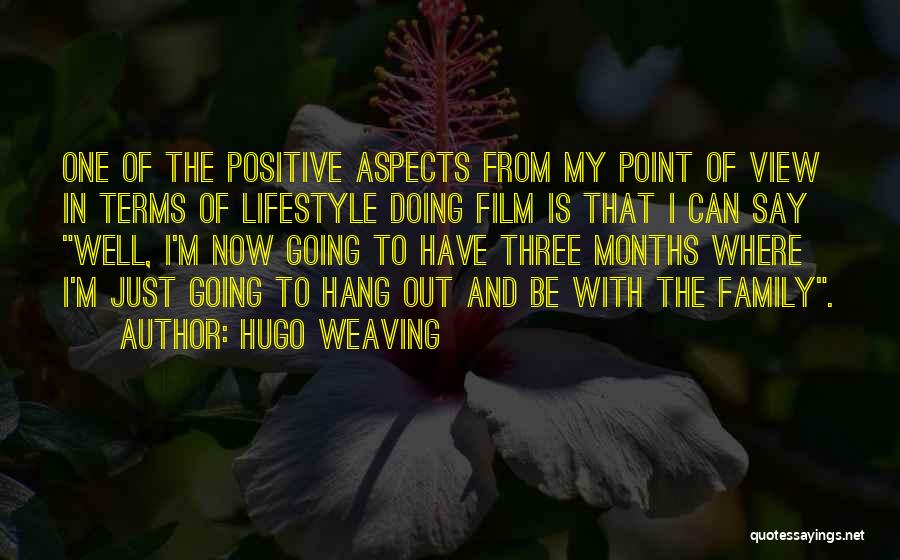 A Positive Lifestyle Quotes By Hugo Weaving