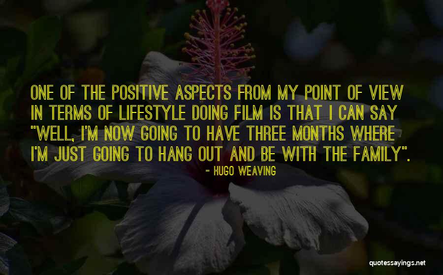 A Positive Lifestyle Quotes By Hugo Weaving